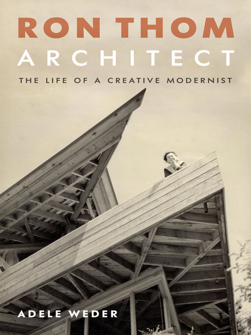 Title details for Ron Thom, Architect by Adele Weder - Available